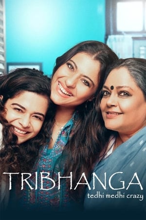 Tribhanga – Tedhi Medhi Crazy (2021) Hindi Movie – [300MB]